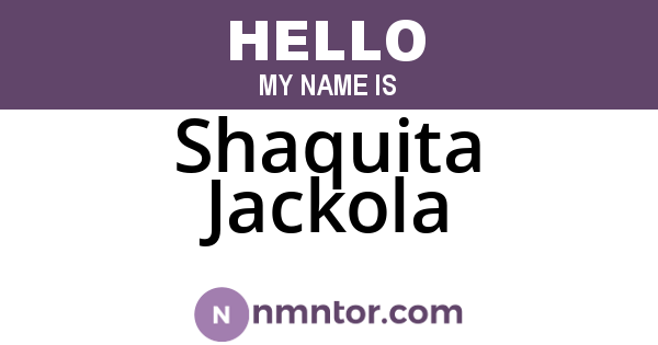 Shaquita Jackola