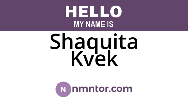 Shaquita Kvek