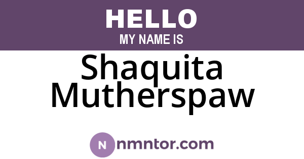 Shaquita Mutherspaw