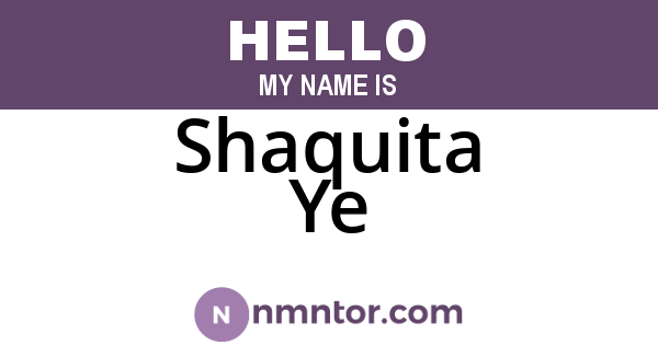 Shaquita Ye