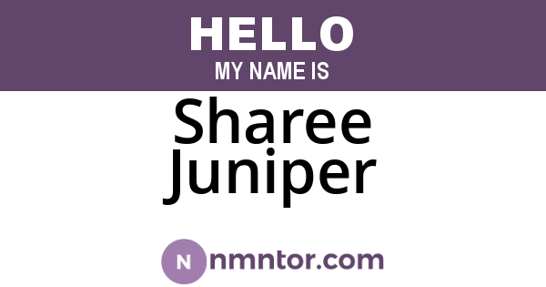 Sharee Juniper