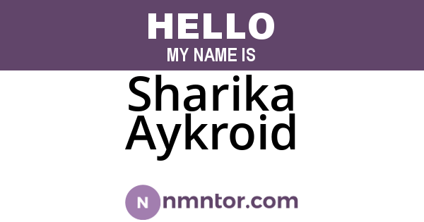 Sharika Aykroid