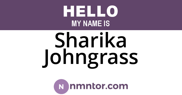 Sharika Johngrass