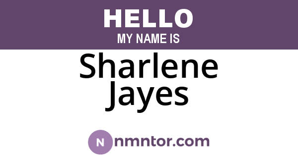 Sharlene Jayes