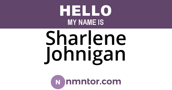 Sharlene Johnigan
