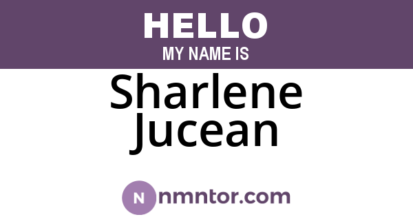 Sharlene Jucean