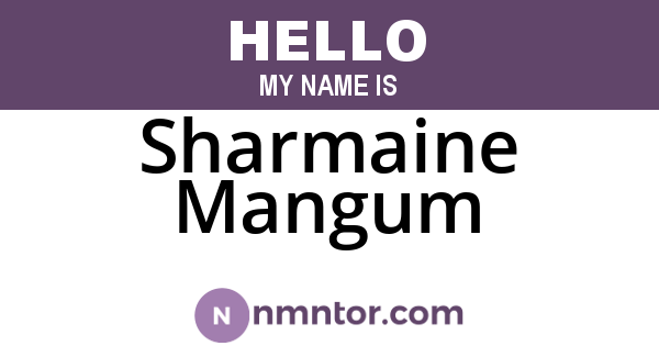 Sharmaine Mangum