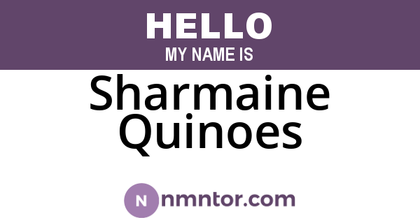 Sharmaine Quinoes