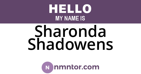 Sharonda Shadowens