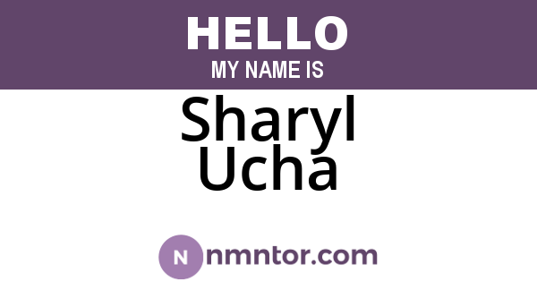 Sharyl Ucha
