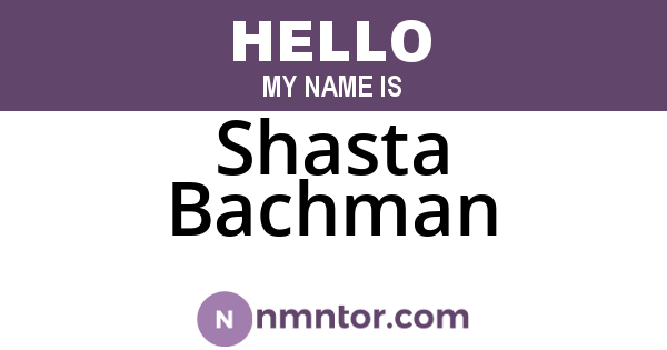 Shasta Bachman