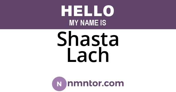 Shasta Lach