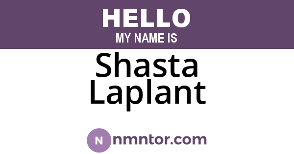 Shasta Laplant