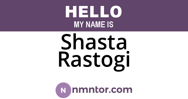 Shasta Rastogi