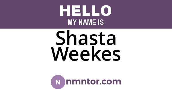 Shasta Weekes