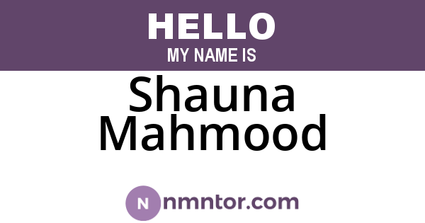 Shauna Mahmood