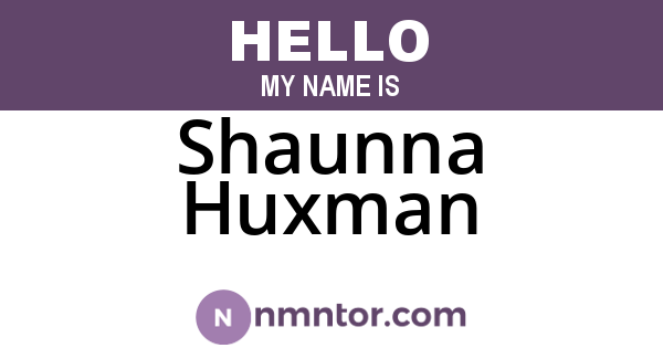 Shaunna Huxman