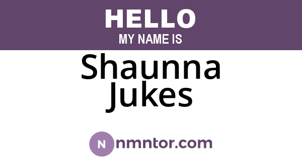 Shaunna Jukes