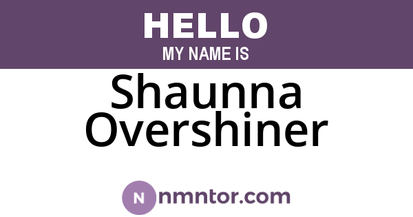 Shaunna Overshiner