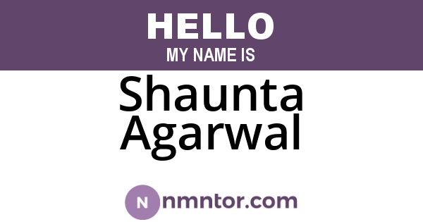 Shaunta Agarwal
