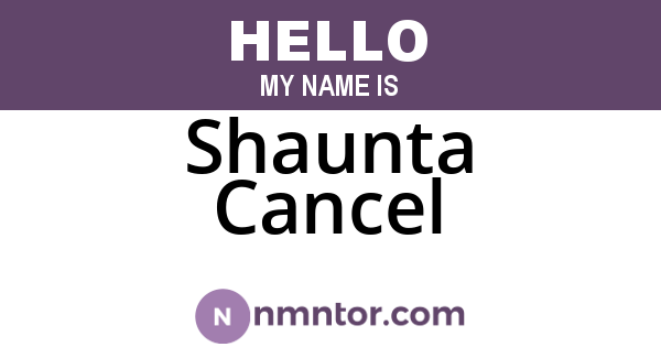 Shaunta Cancel