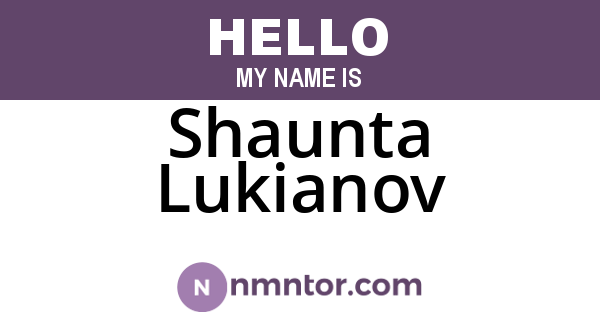 Shaunta Lukianov