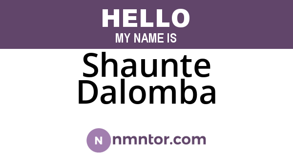 Shaunte Dalomba