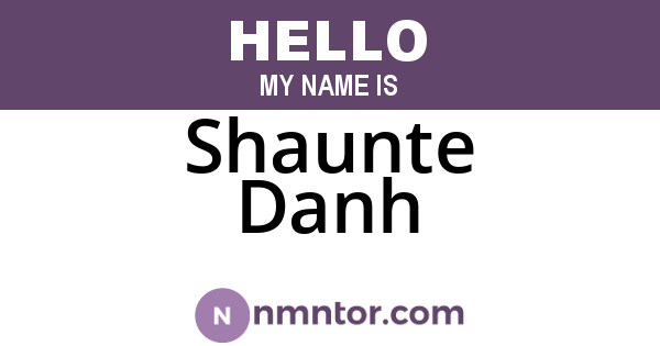 Shaunte Danh