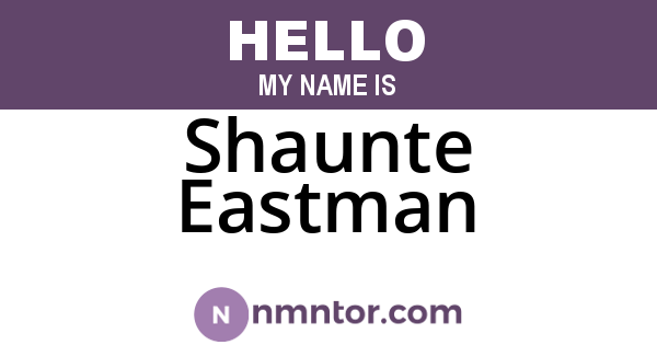 Shaunte Eastman