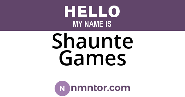 Shaunte Games