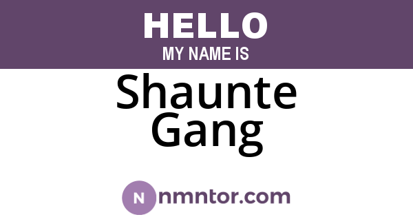 Shaunte Gang