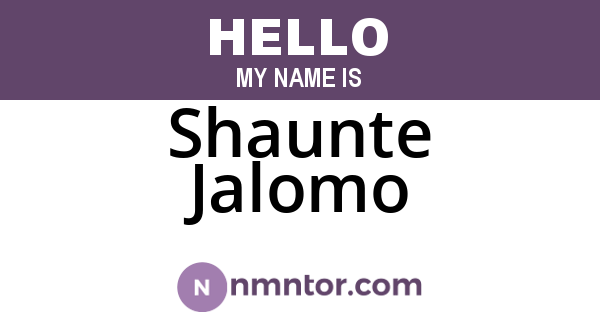 Shaunte Jalomo