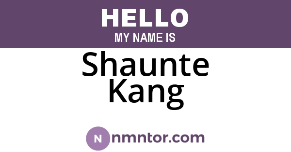 Shaunte Kang