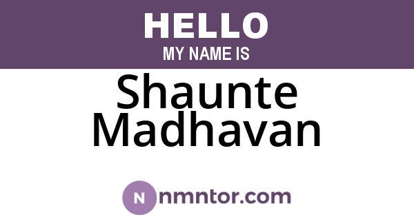 Shaunte Madhavan