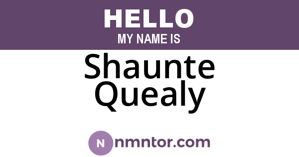 Shaunte Quealy