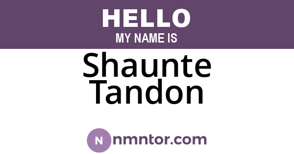 Shaunte Tandon