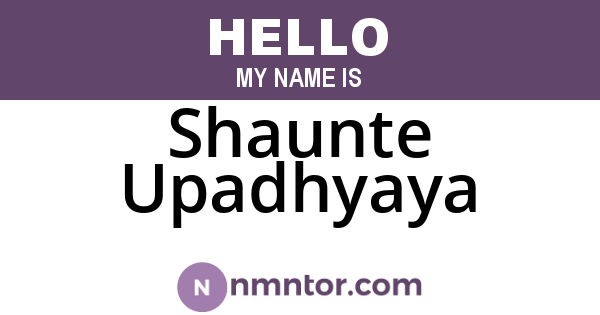 Shaunte Upadhyaya