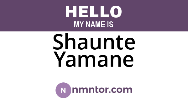 Shaunte Yamane