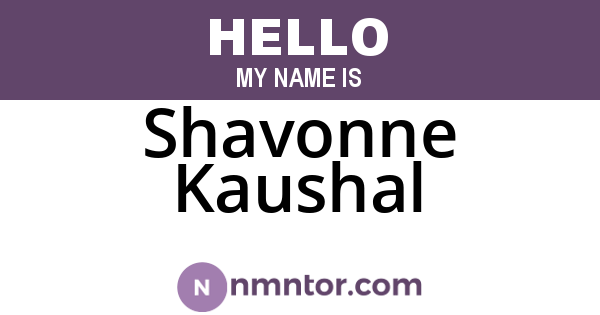 Shavonne Kaushal