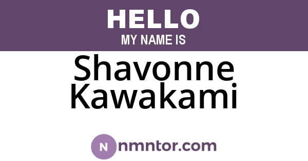 Shavonne Kawakami