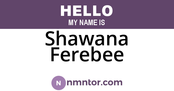Shawana Ferebee