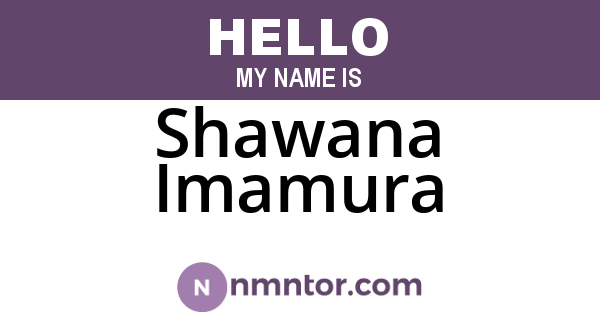 Shawana Imamura
