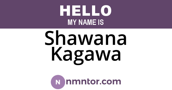 Shawana Kagawa