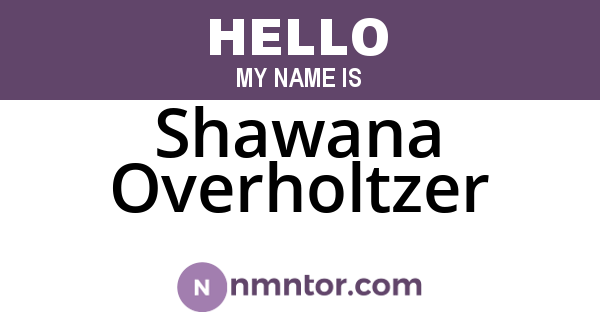Shawana Overholtzer