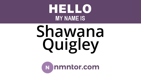 Shawana Quigley