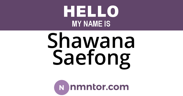 Shawana Saefong