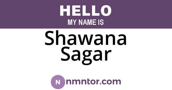 Shawana Sagar