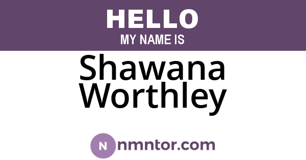 Shawana Worthley