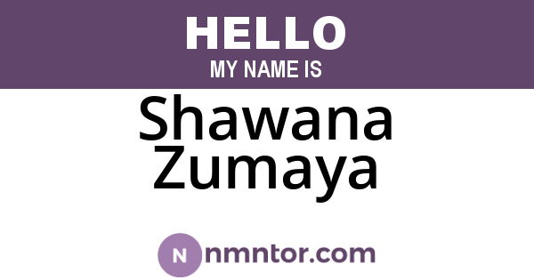 Shawana Zumaya