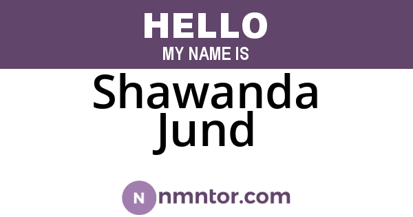 Shawanda Jund